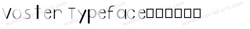Voster Typeface字体转换